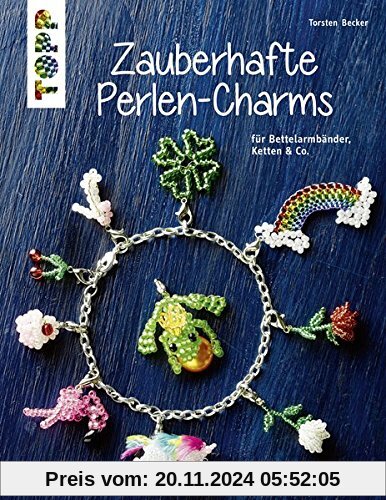 Zauberhafte Perlen-Charms (kreativ.kompakt): Für Bettelarmbänder, Ketten & Co.