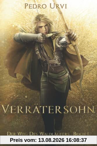 Verrätersohn: (Der Weg des Waldläufers, Buch 1)