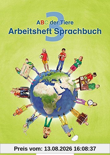 ABC der Tiere 3 - Arbeitsheft Sprachbuch · Neubearbeitung