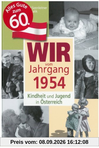 Wir vom Jahrgang 1954 - Kindheit und Jugend in Österreich