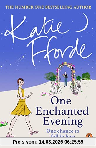 Katie Fforde One Enchanted Evening, From The #1 Bestselling Author Of Uplifting Feel-good Fiction