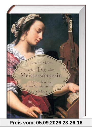 Die Meistersängerin: Das Leben der Anna Magdalena Bach