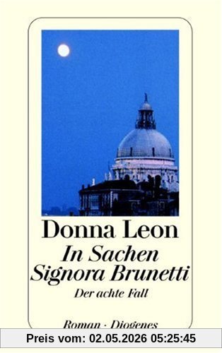 In Sachen Signora Brunetti: Guido Brunettis achter Fall