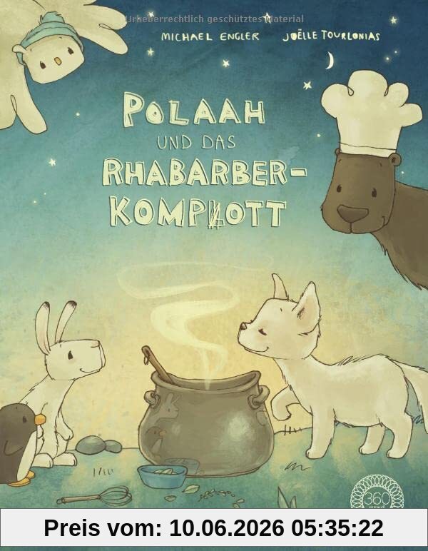 POLAAH und das Rhabarber-Kompott: Mit extra Kompottgedicht und Kompottrezept: Mit Kochrezepten