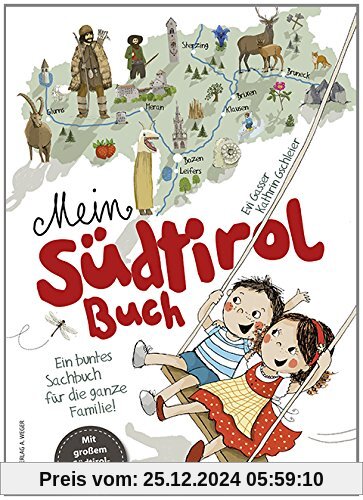 Mein Südtirol Buch: Ein buntes Sachbuch für die ganze Familie!