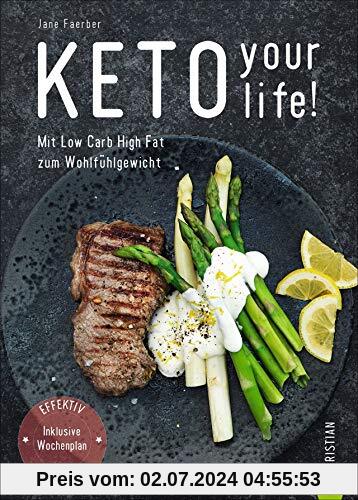 Kochbuch: Keto your life! Mit Low Carb High Fat gesund abnehmen. Über 100 ketogene Rezepte mit Nährwertangaben. Mit umfa