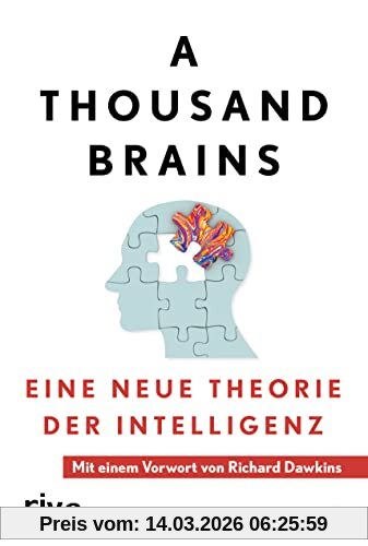 Jeff Hawkins A Thousand Brains, Eine Neue Theorie Der Intelligenz – Mit Einem Vorwort Von Richard Dawkins. Neuste Erkenntnisse, Emotionale, Künstliche