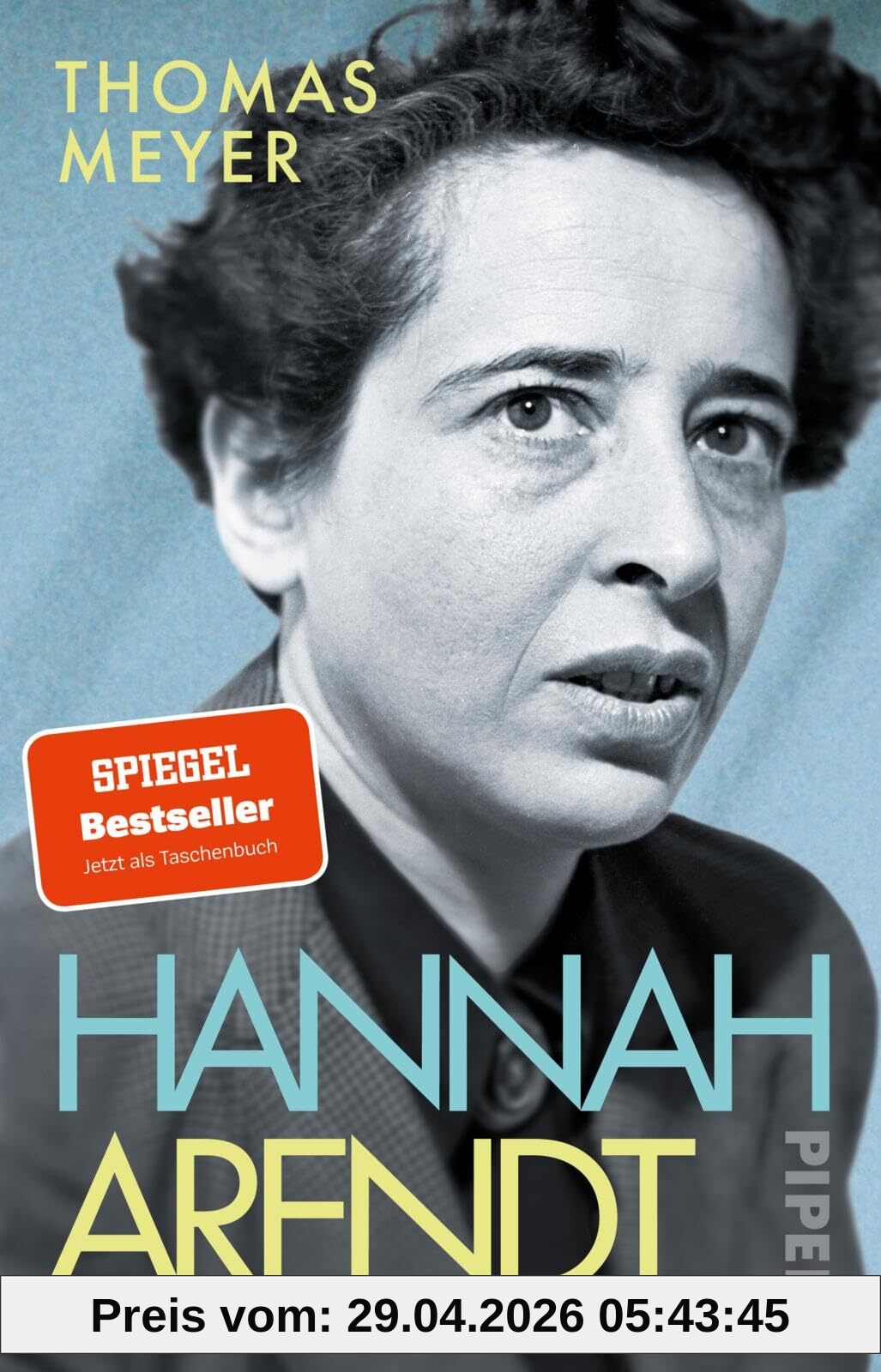 Hannah Arendt: Die Biografie | Platz 1 der Sachbuch-Bestenliste von ZEIT/ZDF/DLF. Das Standardwerk als Taschenbuch
