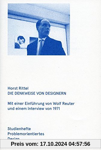 Die Denkweise von Designern: Mit einer Einführung von Wolf Reuter und einem Interview von 1971. Studienhefte Problemorie