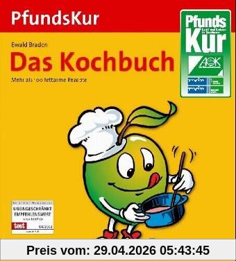 Die PfundsKur. Das neue Kochbuch. Mit vielen neuen Rezepten