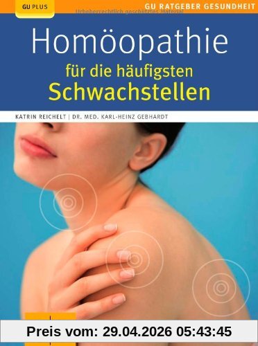 Homöopathie für die häufigsten Schwachstellen (GU Ratgeber Gesundheit)