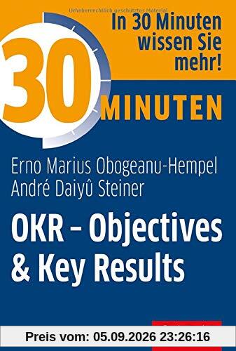 30 Minuten OKR - Objectives & Key Results