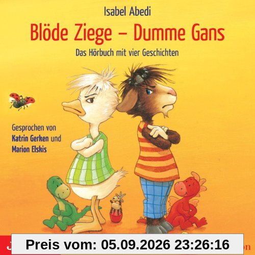 Blöde Ziege - Dumme Gans: Das Hörbuch mit vier Geschichten