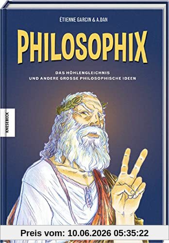 Philosophix: Das Höhlengleichnis und andere große philosophische Ideen. Graphic Novel