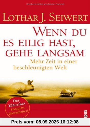 Wenn du es eilig hast, gehe langsam: Mehr Zeit in einer beschleunigten Welt