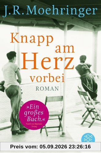 Knapp am Herz vorbei: Roman