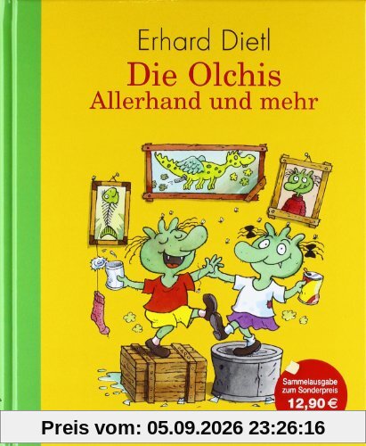 Die Olchis. Allerhand und mehr: Enthält die Bände: Die Olchis ziehen um / Die Olchis fliegen in die Schule / Die Olchis und der blaue Nachbar / Die Olchis auf Geburtstagsreise