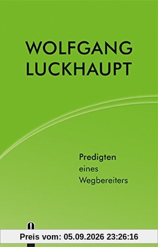WOLFGANG LUCKHAUPT: Predigten eines Wegbereiters
