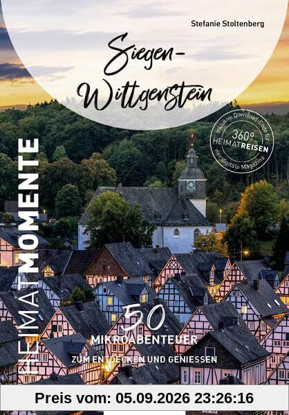 Siegen-Wittgenstein - HeimatMomente: 50 Mikroabenteuer zum Entdecken und Genießen (HeimatMomente: Mikroabenteuer zum Entdecken und Genießen)