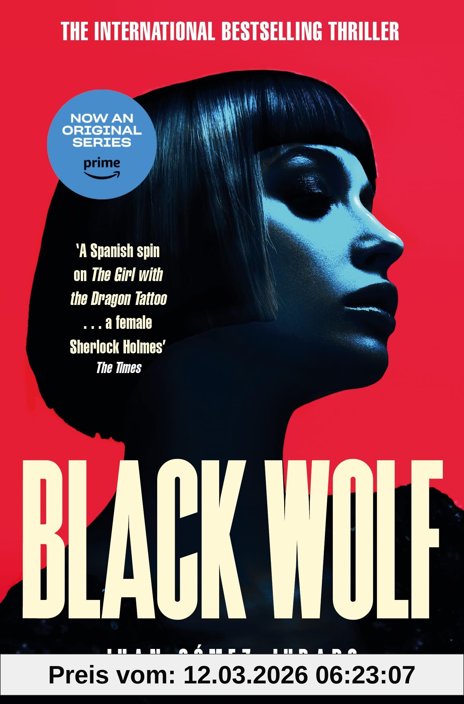 Juan Gómez-Jurado Black Wolf, The Darkly Thrilling Sequel To The International Phenomenon Red Queen (Antonia Scott, 2)