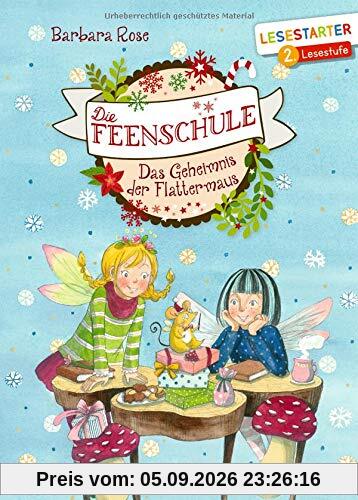 Die Feenschule: Das Geheimnis der Flattermaus (Lesestarter)