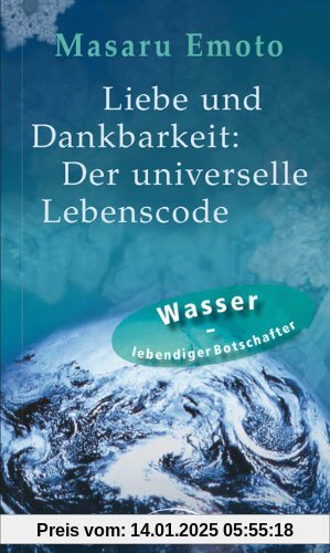 Liebe und Dankbarkeit: Der universelle Lebenscode