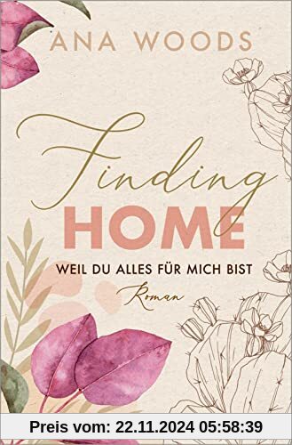 Finding Home – Weil du alles für mich bist (Make a Difference 2): Roman | Emotionale New-Adult-Romance | Zwei Herzen, di