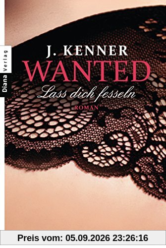 Wanted (2): Lass dich fesseln: Roman