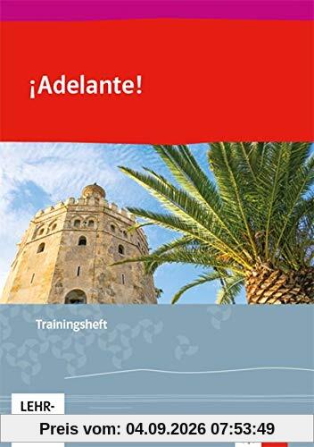 ¡Adelante!: Trainingsheft mit Audiomaterialien 1. und 2. Lernjahr (¡Adelante! Curso esencial. Ausgabe spätbeginnende Fremdsprache ab 2018)