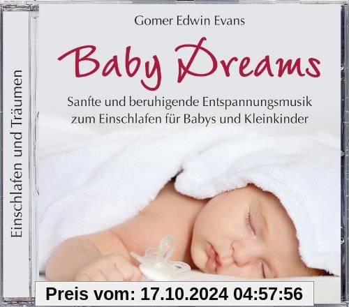 Baby Dreams, Entspannungsmusik für Babys zum Einschlafen, Entspannung Baby CD, Einschlafmusik für Babys