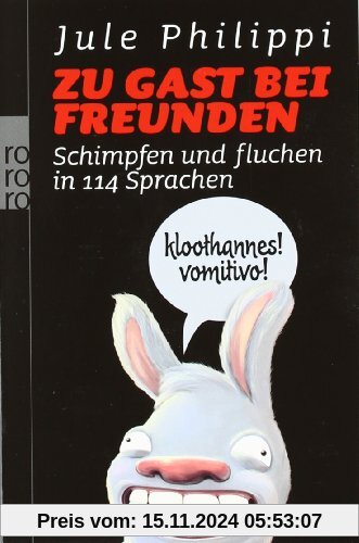 Zu Gast bei Freunden: Schimpfen und fluchen in 114 Sprachen