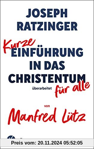 Kurze Einführung in das Christentum: Überarbeitet für alle von Manfred Lütz