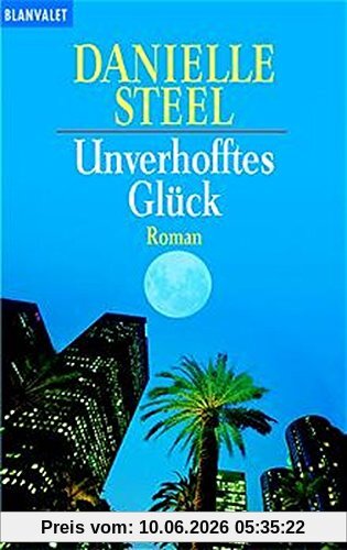 Unverhofftes Glück: Roman (Blanvalet Taschenbuch)