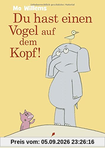 Du hast einen Vogel auf dem Kopf!