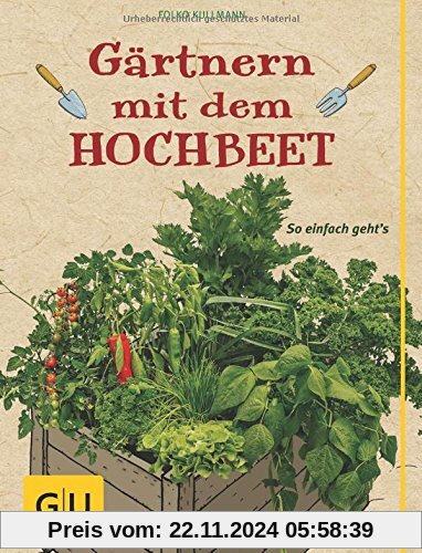 Gärtnern mit dem Hochbeet: So einfach geht's (GU Garten Extra)