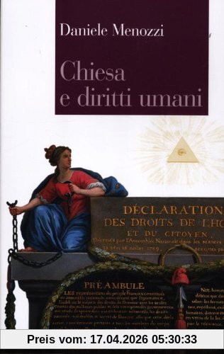 Chiesa e diritti umani. Legge naturale e modernità politica dalla Rivoluzione francese ai nostri giorni