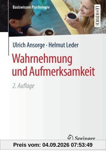 Wahrnehmung und Aufmerksamkeit (Basiswissen Psychologie)
