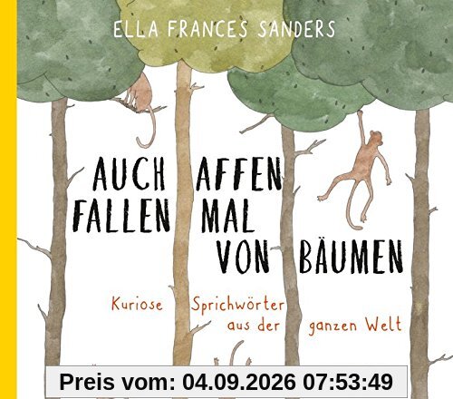 Auch Affen fallen mal von Bäumen: Kuriose Sprichwörter aus der ganzen Welt