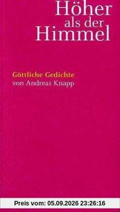 Höher als der Himmel: Göttliche Gedichte