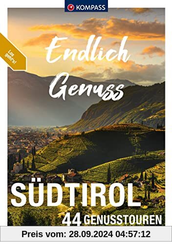 KOMPASS Endlich Genuss - Südtirol: 44 Genusswanderungen