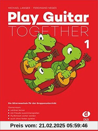 Play Guitar Togester 1: Die Gitarrenschule für den Gruppenunterricht inkl. Bonus-CD