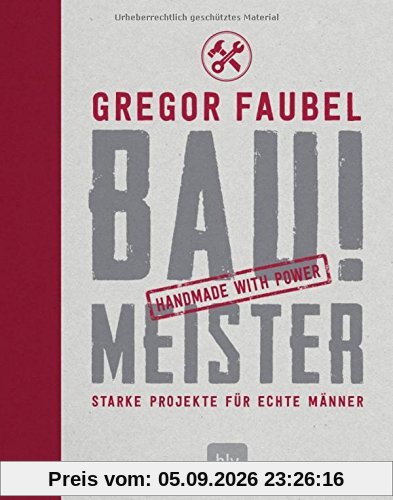 BAU! MEISTER: Starke Projekte für echte Männer