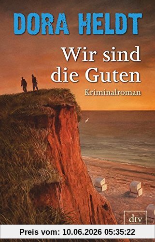 Wir sind die Guten: Kriminalroman