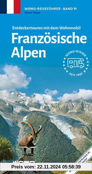 Entdeckertouren mit dem Wohnmobil Französische Alpen (Womo-Reihe, Band 91)