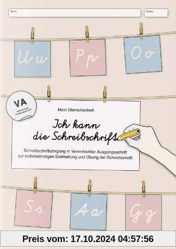 Ich kann die Schreibschrift in VA: Mein Sternchenheft: Schreibschriftlehrgang in Vereinfachter Ausgangsschrift zur selbs