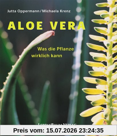 Jutta Oppermann Aloe Vera - Was Die Pflanze Wirklich Kann