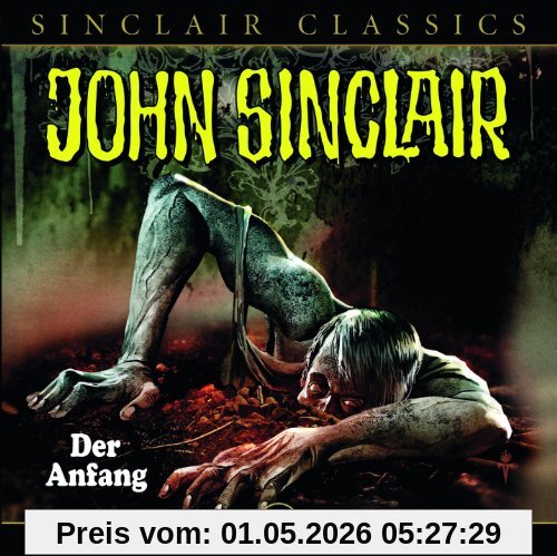 John Sinclair Classics - Folge 1: Der Anfang. Hörspiel. (Geisterjäger John Sinclair - Classics)
