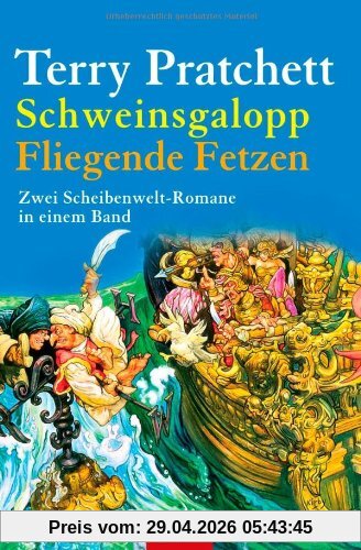 Schweinsgalopp/Fliegende Fetzen: Zwei Scheibenwelt-Romane in einem Band
