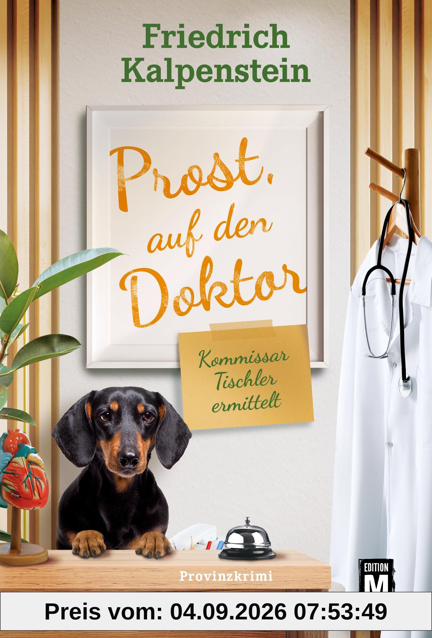 Prost, auf den Doktor (Kommissar Tischler ermittelt, Band 11)