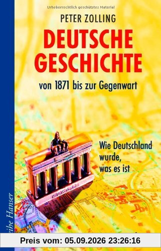 Deutsche Geschichte von 1871 bis zur Gegenwart: Wie Deutschland wurde, was es ist